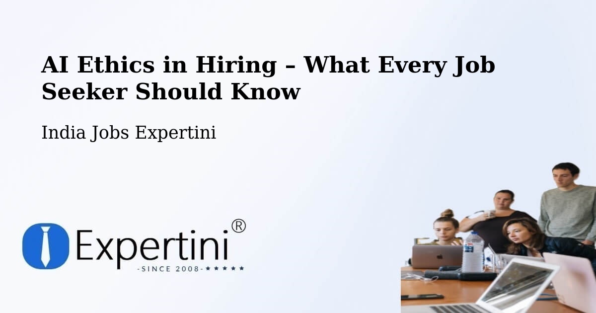 AI Ethics in Recruitment & Hiring – Belagavi - Belagavi, India Jobs Expertini